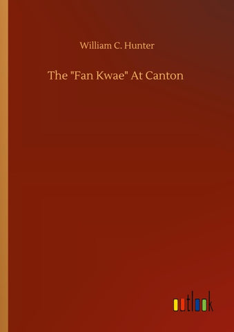 The "Fan Kwae" At Canton