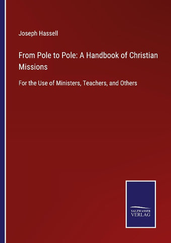 From Pole to Pole: A Handbook of Christian Missions