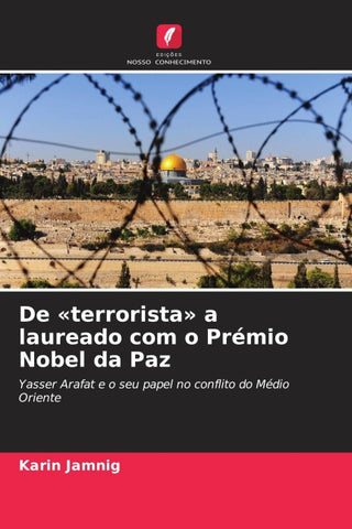 De 'terrorista' a laureado com o Prémio Nobel da Paz