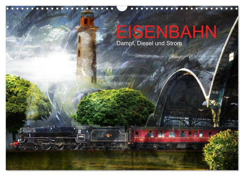 EISENBAHN - Dampf, Diesel und Strom (Wandkalender 2026 DIN A3 quer), CALVENDO Monatskalender