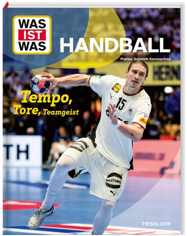 WAS IST WAS Handball. Tempo, Tore, Teamgeist