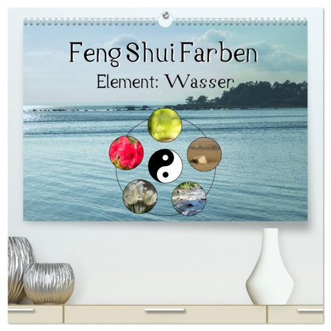 Feng Shui Farben - Element Wasser (hochwertiger Premium Wandkalender 2026 DIN A2 quer), Kunstdruck in Hochglanz