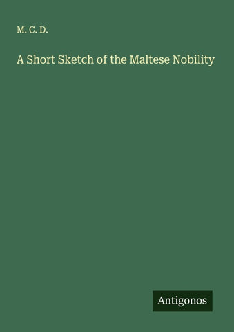 A Short Sketch of the Maltese Nobility