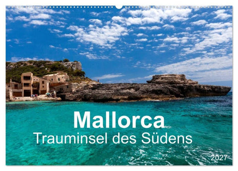 Mallorca - Trauminsel des Südens (Wandkalender 2027 DIN A2 quer), CALVENDO Monatskalender