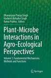 Plant-Microbe Interactions in Agro-Ecological Perspectives