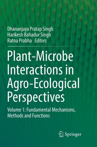 Plant-Microbe Interactions in Agro-Ecological Perspectives