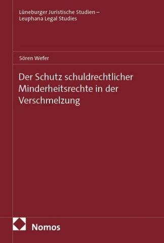 Der Schutz schuldrechtlicher Minderheitsrechte in der Verschmelzung