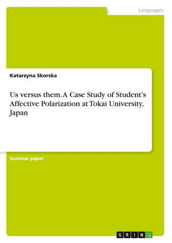 Us versus them. A Case Study of Student's Affective Polarization at Tokai University, Japan