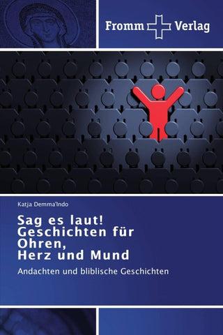 Sag es laut! Geschichten für Ohren, Herz und Mund
