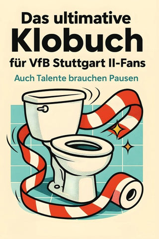 Das ultimative Klobuch für VfB Stuttgart II-Fans