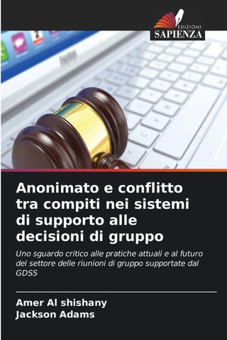 Anonimato e conflitto tra compiti nei sistemi di supporto alle decisioni di gruppo