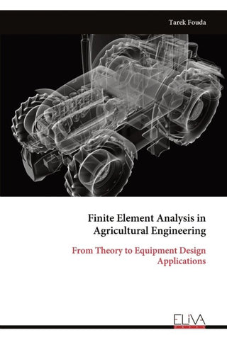 Finite Element Analysis in  Agricultural Engineering