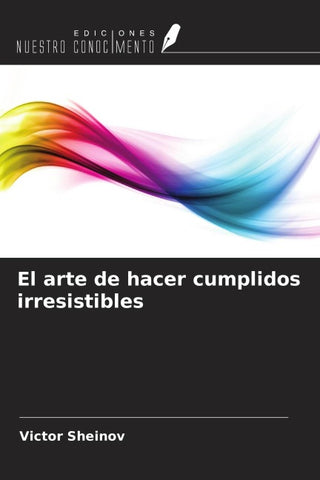 El arte de hacer cumplidos irresistibles