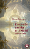Der weiße  und der  rote Mond