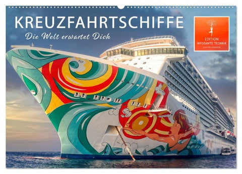 Kreuzfahrtschiffe - die Welt erwartet Dich (Wandkalender 2027 DIN A2 quer), CALVENDO Monatskalender
