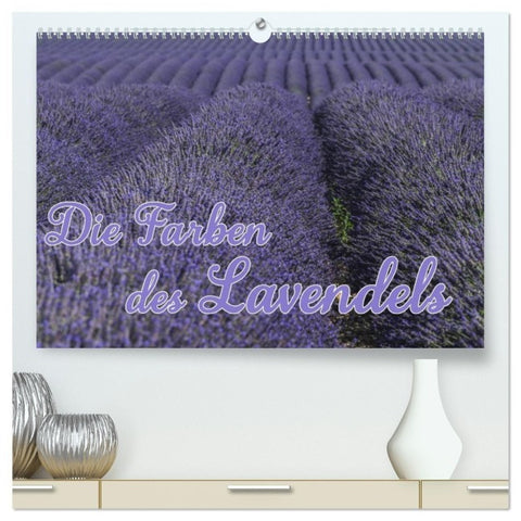 Die Farbe des Lavendels (hochwertiger Premium Wandkalender 2027 DIN A2 quer), Kunstdruck in Hochglanz