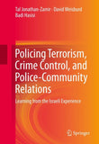Policing Terrorism, Crime Control, and Police-Community Relations