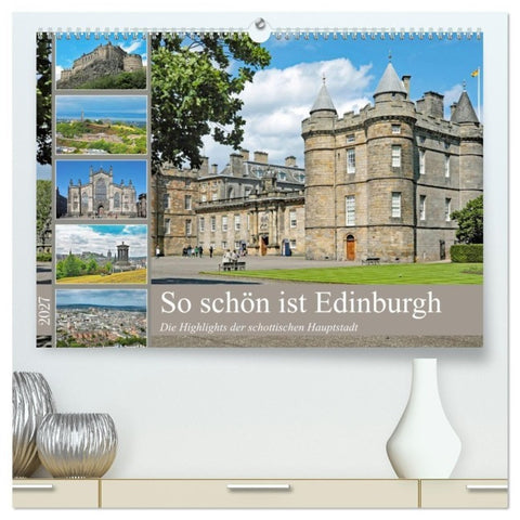 So schön ist Edinburgh (hochwertiger Premium Wandkalender 2027 DIN A2 quer), Kunstdruck in Hochglanz