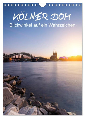 Kölner Dom - Blickwinkel auf ein Wahrzeichen (Wandkalender 2027 DIN A4 hoch), CALVENDO Monatskalender