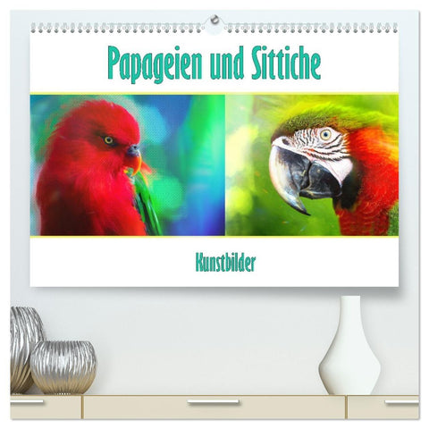 Papageien und Sittiche - Kunstbilder (hochwertiger Premium Wandkalender 2027 DIN A2 quer), Kunstdruck in Hochglanz