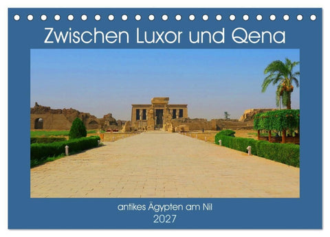 Zwischen Luxor und Qena - antikes Ägypten am Nil (Tischkalender 2027 DIN A5 quer), CALVENDO Monatskalender