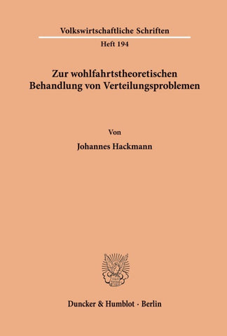 Zur wohlfahrtstheoretischen Behandlung von Verteilungsproblemen.