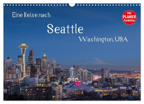 Eine Reise nach Seattle (Wandkalender 2026 DIN A3 quer), CALVENDO Monatskalender