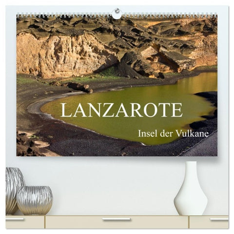 Lanzarote - Insel der Vulkane (hochwertiger Premium Wandkalender 2027 DIN A2 quer), Kunstdruck in Hochglanz