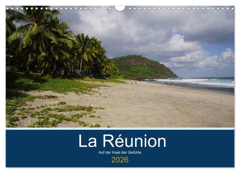 La Réunion - Auf der Insel der Gefühle (Wandkalender 2026 DIN A3 quer), CALVENDO Monatskalender