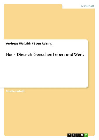 Hans Dietrich Genscher. Leben und Werk
