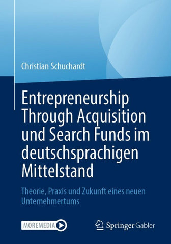 Entrepreneurship Through Acquisition und Search Funds im deutschsprachigen Mittelstand