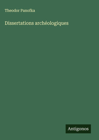 Dissertations archéologiques