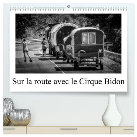 Sur la route avec le Cirque Bidon  (Calendrier mural 2026 DIN A2 vertical) calendrier de bureau