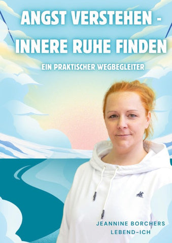 Angst verstehen- innere Ruhe finden