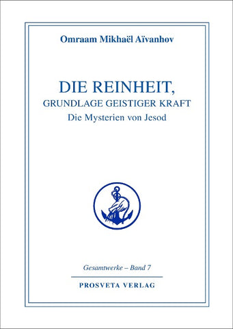Die Reinheit, Grundlage geistiger Kraft