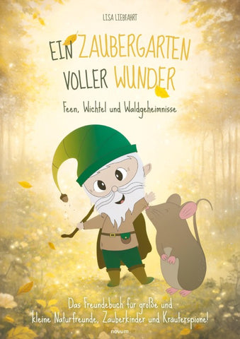 Ein Zaubergarten voller Wunder – Feen, Wichtel und Waldgeheimnisse