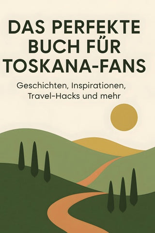 Das perfekte Buch für Toskana-Fans