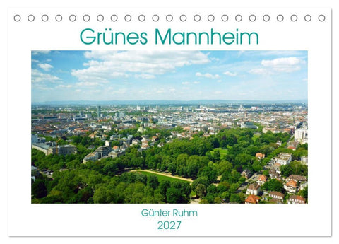Grünes Mannheim (Tischkalender 2027 DIN A5 quer), CALVENDO Monatskalender