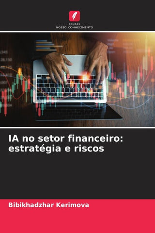 IA no setor financeiro: estratégia e riscos