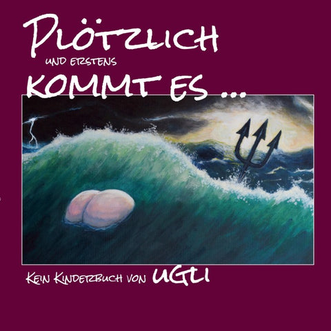 Plötzlich und erstens kommt es ... bietet komische Malerei, Cartoons und schräge Geschichten!