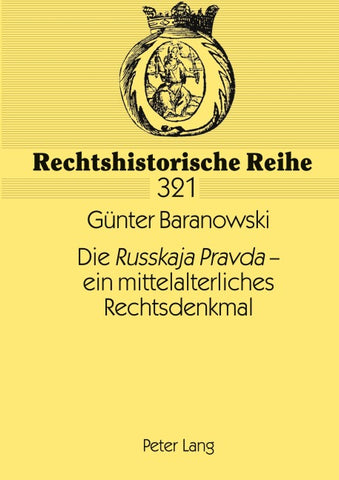 Die «Russkaja Pravda» – ein mittelalterliches Rechtsdenkmal