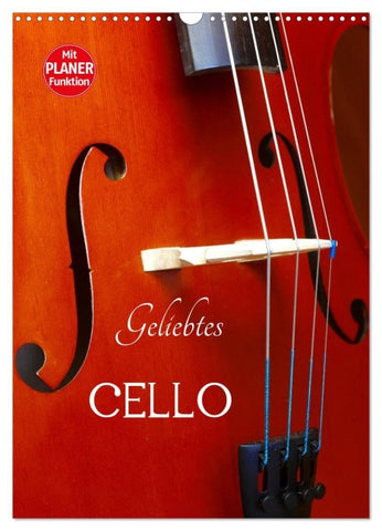 Geliebtes Cello (Wandkalender 2026 DIN A3 hoch), CALVENDO Monatskalender