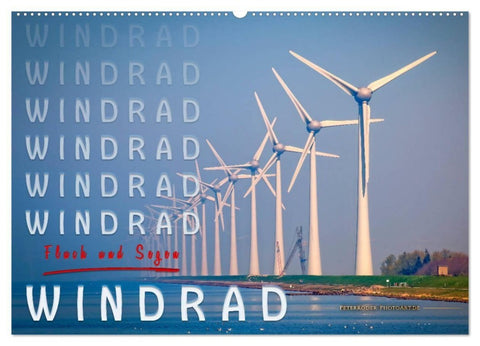 Windrad - Fluch und Segen (Wandkalender 2027 DIN A2 quer), CALVENDO Monatskalender