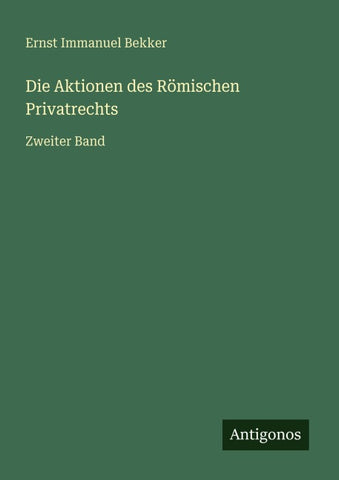 Die Aktionen des Römischen Privatrechts