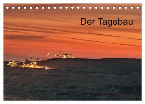 Der Tagebau (Tischkalender 2026 DIN A5 quer), CALVENDO Monatskalender