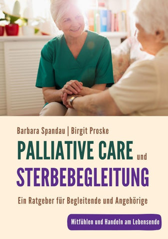 Palliative Care und Sterbebegleitung | Ein Ratgeber für Begleitende und Angehörige