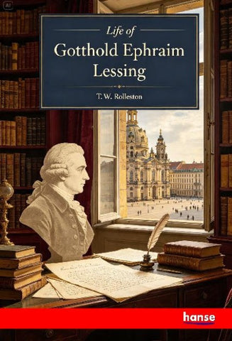 Life of Gotthold Ephraim Lessing