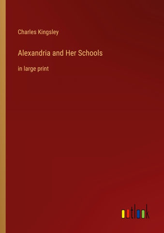 Alexandria and Her Schools
