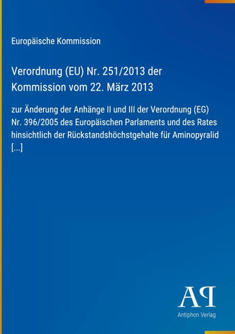 Verordnung (EU) Nr. 251/2013 der Kommission vom 22. März 2013