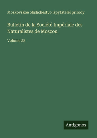 Bulletin de la Société Impériale des Naturalistes de Moscou